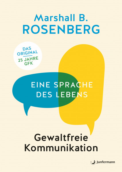 Gewaltfreie Kommunikation: Eine Sprache des Lebens