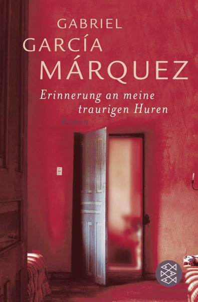 Erinnerung an meine traurigen Huren: Roman