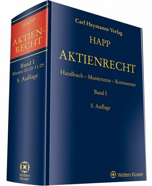 Aktienrecht Band I: Handbuch - Mustertexte - Kommentar
