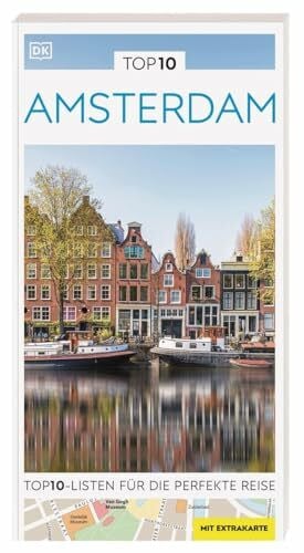 TOP10 Reiseführer Amsterdam: TOP10-Listen zu Highlights, Themen und Stadtteilen mit wetterfester Extra-Karte
