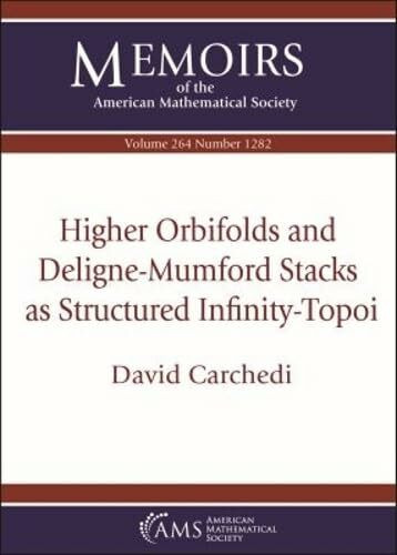 Higher Orbifolds and Deligne-mumford Stacks As Structured Infinity-topoi (Memoirs of the American Mathematical Society, Band 264)