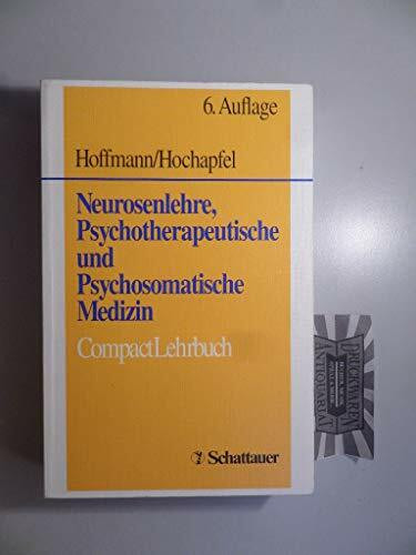 Neurosenlehre, Psychotherapeutische und Psychosomatische Medizin: CompactLehrbuch