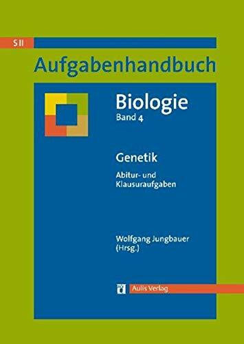 Biologie SII / Genetik. Aufgabenhandbuch