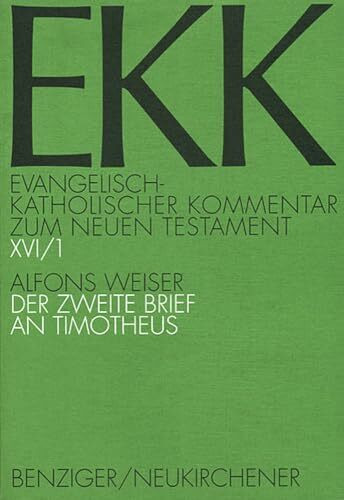 Evangelisch-Katholischer Kommentar zum Neuen Testament, EKK, Bd.16, Der zweite Brief an Timotheus: EKK XVI/1