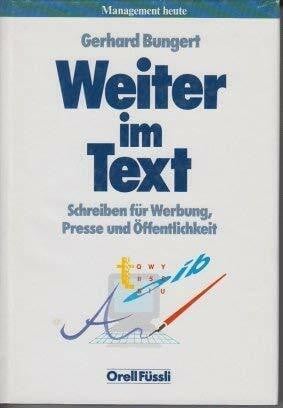 Weiter im Text: Schreiben für Werbung, Presse und Öffentlichkeit (Management heute)