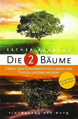 Die 2 Bäume: Lerne, den Geschmack von Leben und Tod zu unterscheiden!