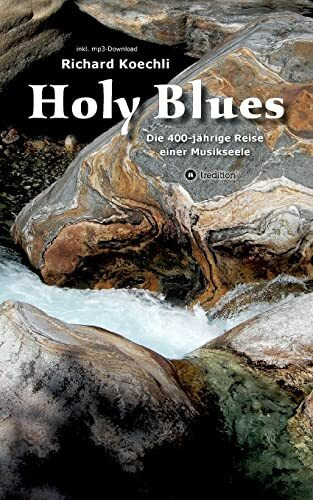 Holy Blues: Die 400-jährige Reise einer Musikseele