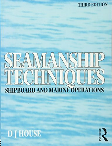 Seamanship Techniques: Shipboard and Marine Operations