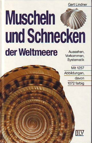 Muscheln und Schnecken der Weltmeere. Aussehen, Vorkommen, Systematik