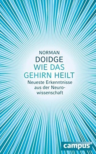Wie das Gehirn heilt: Neueste Erkenntnisse aus der Neurowissenschaft Wie das Gehirn heilt: Neueste Erkenntnisse aus der Neurowissenschaft