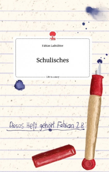 Schulisches. Life is a Story - story.one