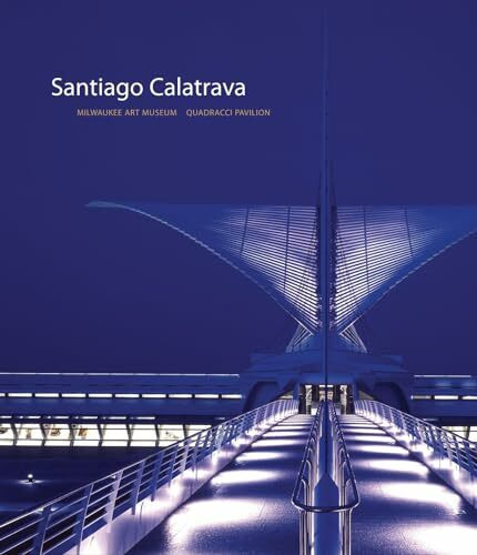 Santiago Calatrava: Milwaukee Art Museum, Quadracci Pavilion