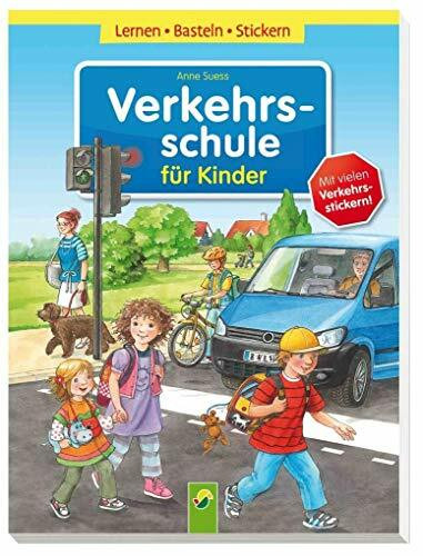 Verkehrsschule für Kinder: Lernen - Basteln - Stickern. Mit vielen Verkehrsstickern!
