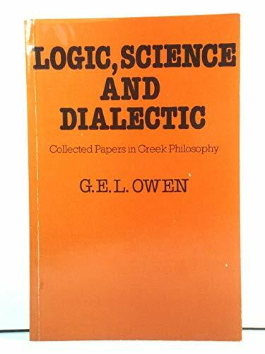 Logic, Science, and Dialectic: Collected Papers in Greek Philosophy