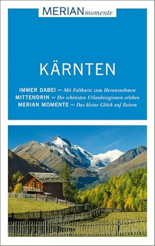 MERIAN momente Reiseführer Kärnten: MERIAN momente - Mit Extra-Karte zum Herausnehmen