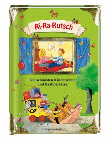 Ri-Ra-Rutsch: Die schönsten Kinderreime und Krabbelverse