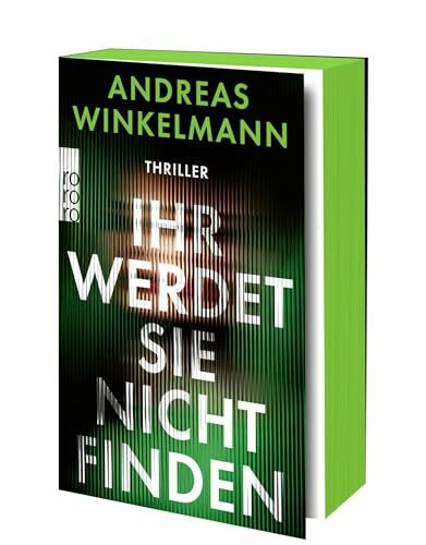 Ihr werdet sie nicht finden: Thriller | Mit exklusivem Farbschnitt in der ersten Auflage