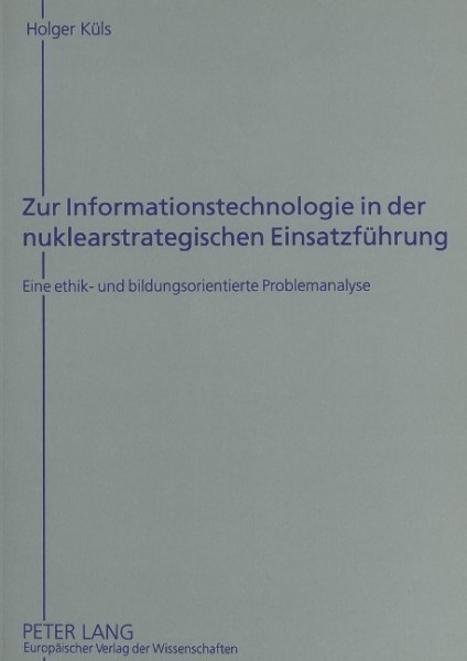 Zur Informationstechnologie in der nuklearstrategischen Einsatzführung