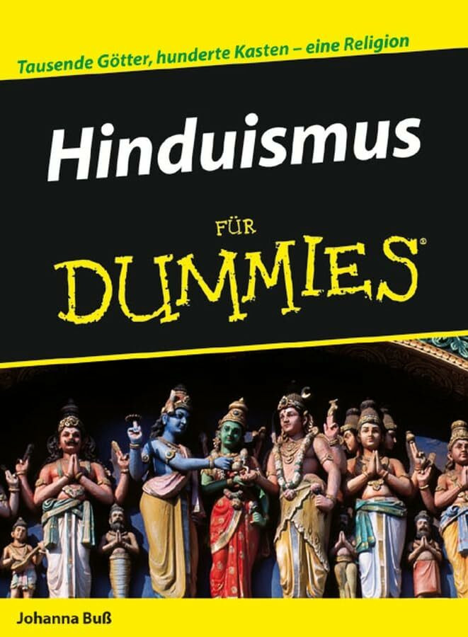Wiley-Vch Hinduismus Für Dummies, Tausend Götter, Hundert Kasten - Eine Religion