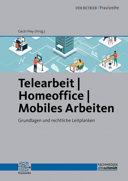 Telearbeit | Homeoffice | Mobiles Arbeiten: Grundlagen und rechtliche Leitplanken
