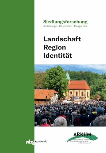 Landschaft - Region - Identität (39) (Siedlungsforschung)