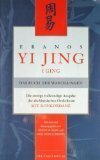 Yi Jing (I Ging): Das Buch der Wandlungen. Die einzige vollständige Ausgabe der altchinesischen Orakeltexte mit Konkordanz