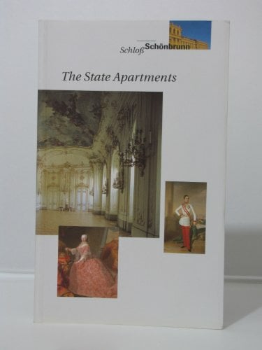 Schonbrunn Palace: The State Apartments Schonbrunn Palace: The State Apartments