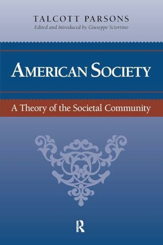American Society: Toward a Theory of Societal Community (The Yale Cultural Sociology)