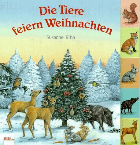 Die Tiere feiern Weihnachten (Edition Bücherbär)