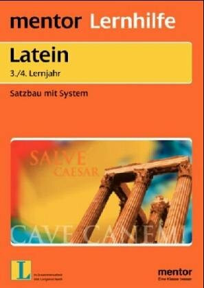 Latein für das 3. und 4. Lernjahr. Vollständige Satzlehre, Syntax.