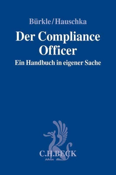 Der Compliance Officer: Ein Handbuch in eigener Sache