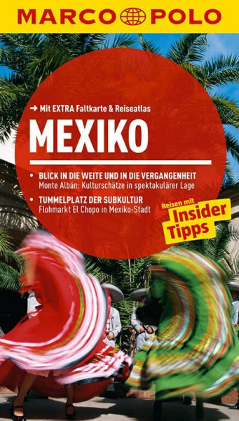 MARCO POLO Reiseführer Mexiko: Reisen mit Insider-Tipps. Mit EXTRA Faltkarte & Reiseatlas