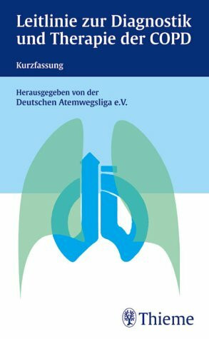 Kurzfassung der Leitlinie der Deutschen Atemwegsliga zur Diagnostik und Therapie von Patienten mit chronisch obstruktiver Lungenerkrankung (COPD): Auf ... Diagnostik und Therapie der COPD. Kurzfassung