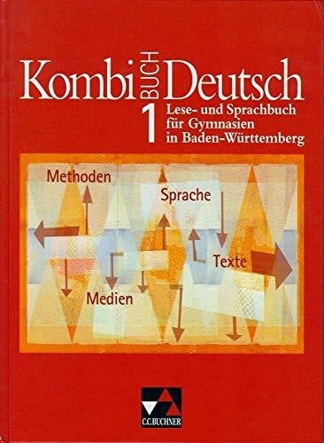 Kombi-Buch Deutsch - Lese- und Sprachbuch für Gymnasien in Baden-Württemberg / Kombi-Buch Deutsch BW 1