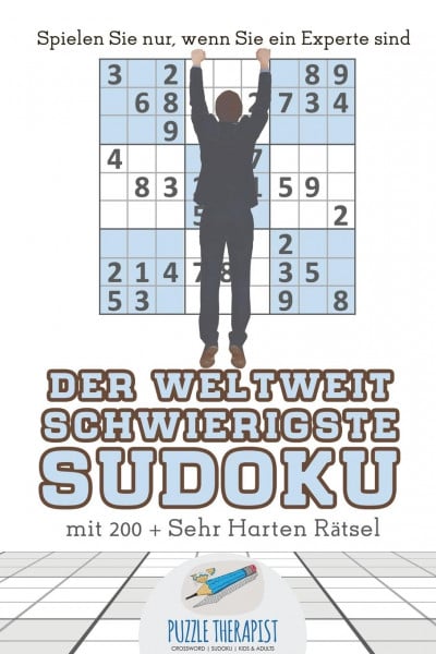 Der Weltweit Schwierigste Sudoku - Spielen Sie nur, wenn Sie ein Experte sind - mit 200 + Sehr Harten Rätsel