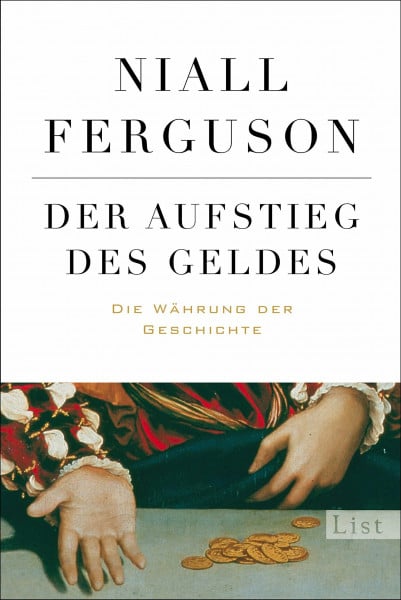 Der Aufstieg des Geldes: Die Währung der Geschichte