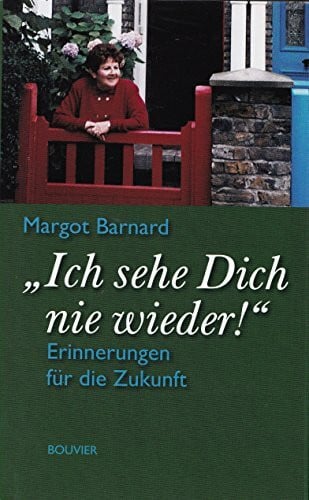 "Ich sehe Dich nie wieder!": Erinnerungen für die Zukunft