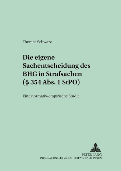 Die eigene Sachentscheidung des BGH in Strafsachen (§ 354 Abs. 1 StPO)