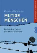 Mutige Menschen - für Frieden, Freiheit und Menschenrechte