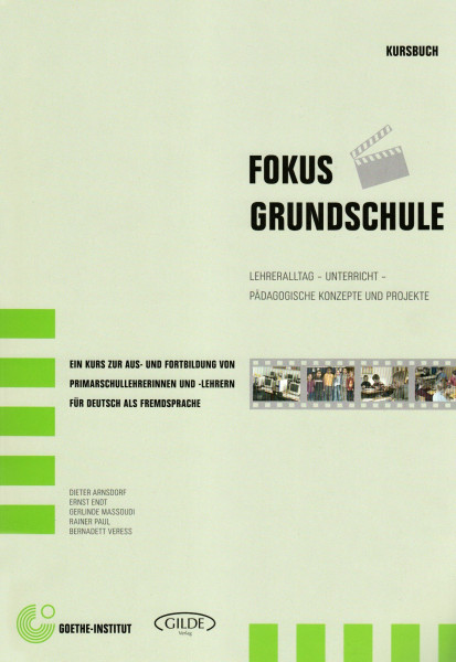 Fokus Grundschule. Lehreralltag - Unterricht - Pädagogische Konzepte und Projekte: Kursbuch inkl. DVD mit Interviews und Unterrichtsszenen