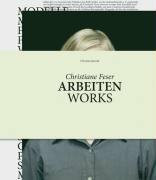 Christiane Feser. Arbeiten /Works