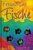 Freundliche Fische