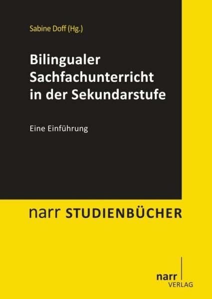 Bilingualer Sachfachunterricht in der Sekundarstufe: Eine Einführung (Narr Studienbücher)