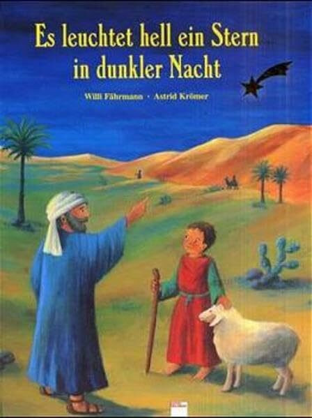 Es leuchtet hell ein Stern in dunkler Nacht (Edition Bücherbär)