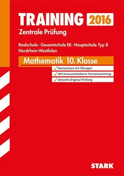 STARK Training Zentrale Prüfung Realschule/Gesamtschule EK NRW - Mathematik: Realschule, Gesamtschule EK: Basiswissen mit Übungen. Mit herausnehmbarer Formelsammlung. Aktuelle Original-Prüfung