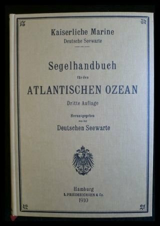 Segelhandbuch für den Atlantischen Ozean. Reprint der 3. und letzten Auflage von 1910