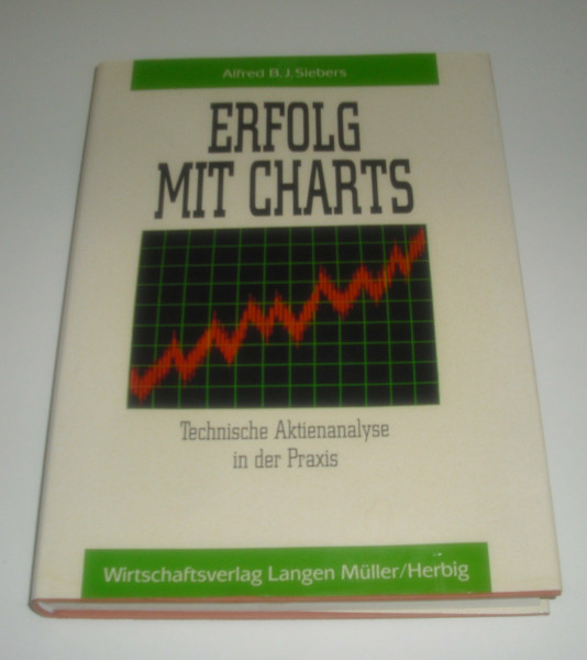 Erfolg mit Charts. Technische Aktienanalyse in der Praxis