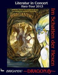 Im Schatten der Hexen. Brigandu - DragonFly - Special Tour Edition
