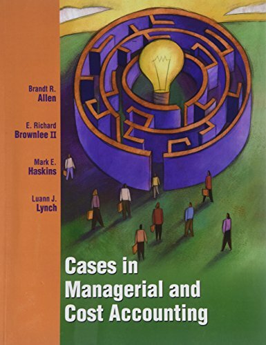 Cases in Managerial & Cost Accounting Cases in Managerial & Cost Accounting