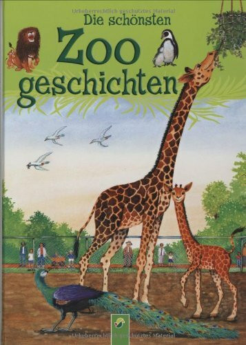 Die schönsten Zoogeschichten: Mit Sachinformationen